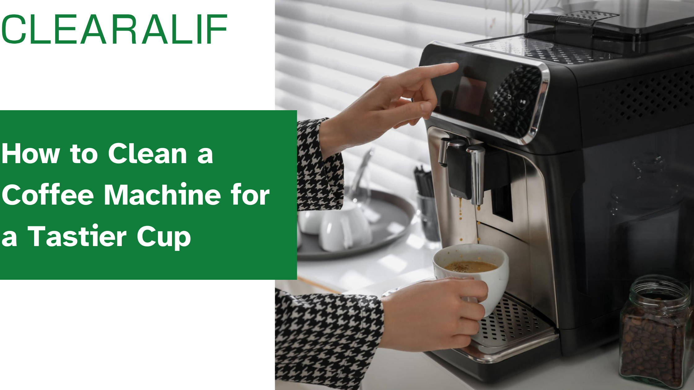 How to Clean a Coffee Machine for a Tastier Cup